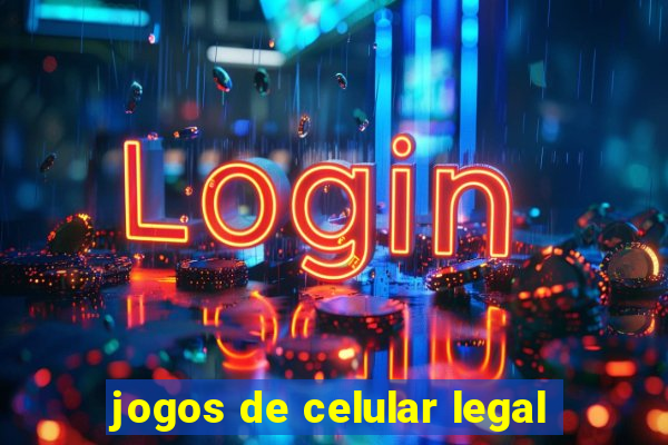 jogos de celular legal